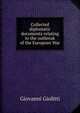 Collected diplomatic documents relating to the outbreak of the European War, Giovanni Giolitti 