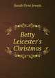 Betty Leicester's Christmas, Jewett Sarah Orne 