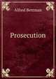 Prosecution, Alfred Bettman 