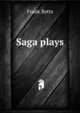 Saga plays, Frank Betts 