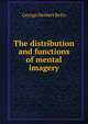 The distribution and functions of mental imagery, Betts, George Herbert 