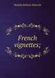 French vignettes;, Matilda Betham-Edwards 
