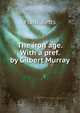 The iron age. With a pref. by Gilbert Murray, Frank Betts 