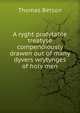 A ryght profytable treatyse compendiously drawen out of many dyvers wrytynges of holy men, Thomas Betson 