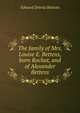 The family of Mrs. Louise E. Bettens, born Rochat, and of Alexander Bettens, Edward Detraz Bettens 