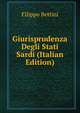 Giurisprudenza Degli Stati Sardi (Italian Edition), Filippo Bettini 