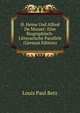 H. Heine Und Alfred De Musset: Eine Biographisch-Litterarische Parallele (German Edition), Louis Paul Betz 