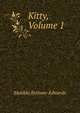 Kitty, Volume 1, Matilda Betham-Edwards 