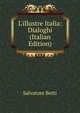 L'illustre Italia: Dialoghi (Italian Edition), Salvatore Betti 