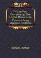 Wirnt Von Gravenberg: Eine Literar-Historische Untersuchung (German Edition), Richard Bethge 