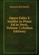 Opere Edite E Inedite in Prosa Ed in Versi, Volume 3 (Italian Edition), Saverio Bettinelli 