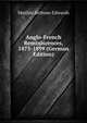 Anglo-French Reminiscences, 1875-1899 (German Edition), Matilda Betham-Edwards 