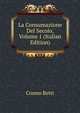 La Consumazione Del Secolo, Volume 1 (Italian Edition), Cosmo Betti 