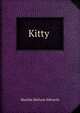 Kitty ., Matilda Betham-Edwards 