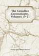 The Canadian Entomologist, Volumes 19-21, Charles James Stewart Bethune 