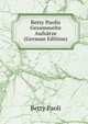 Betty Paolis Gesammelte Aufsatze (German Edition), Betty Paoli 