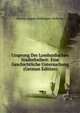 Ursprung Der Lombardischen Stadtefreiheit: Eine Geschichtliche Untersuchung (German Edition), Moritz August Bethmann-Hollweg 