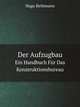 Der Aufzugbau: Ein Handbuch Fur Das Konstruktionsbureau (German Edition), Hugo Bethmann 