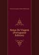 Notas De Viagem (Portuguese Edition), Francisco Joaquim.] Moniz Bettencourt 