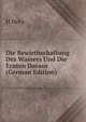 Die Bewirthschaftung Des Wassers Und Die Ernten Daraus (German Edition), H Beta 