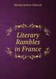 Literary Rambles in France, Matilda Betham-Edwards 