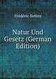 Natur Und Gesetz (German Edition), Frederic Bettex 