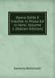 Opere Edite E Inedite in Prosa Ed in Versi, Volume 1 (Italian Edition), Saverio Bettinelli 