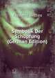 Symbolik Der Schopfung (German Edition), Frederic Bettex 
