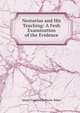 Nestorius and His Teaching: A Fesh Examination of the Evidence, James Franklin Bethune-Baker 