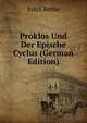 Proklos Und Der Epische Cyclus (German Edition), Erich Bethe 