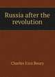 Russia after the revolution, Charles Ezra Beury 