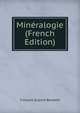 Mineralogie (French Edition), Francois Sulpice Beudant 