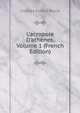 L'acropole D'ath?nes, Volume 1 (French Edition), Charles Ernest Beule 