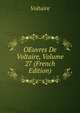 OEuvres De Voltaire, Volume 27 (French Edition), Voltaire 
