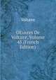 OEuvres De Voltaire, Volume 45 (French Edition), Voltaire 