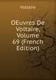 OEuvres De Voltaire, Volume 69 (French Edition), Voltaire 