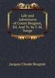 Life and Adventures of Count Beugnot, Ed. And Tr. by C.M. Yonge, Jacques Claude Beugnot 