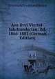 Aus Drei Viertel-Jahrhunderten: Bd. 1866-1885 (German Edition), Friedrich Ferdinand Beust 