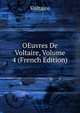 OEuvres De Voltaire, Volume 4 (French Edition), Voltaire 