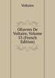 OEuvres De Voltaire, Volume 53 (French Edition), Voltaire 