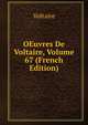 OEuvres De Voltaire, Volume 67 (French Edition), Voltaire 