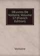 OEuvres De Voltaire, Volume 17 (French Edition), Voltaire 