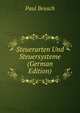 Steuerarten Und Steuersysteme (German Edition), Paul Beusch 