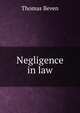 Negligence in law, Thomas Beven 