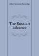 The Russian advance, Beveridge, Albert Jeremiah, 1862-1927 