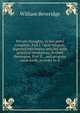 Private thoughts, in two parts complete. Part I. Upon religion, digested into twelve articles; with practical resolutions, formed thereupon. Part II. . and progress upon earth, in order to it, William Beveridge 