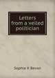 Letters from a veiled politician, Sophie K Bevan 