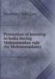 Promotion of learning in India during Muhammadan rule (by Muhammadans), Narendra Nath Law 