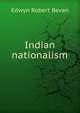 Indian nationalism, Edwyn Robert Bevan 