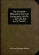 The Student's Manual of Ancient Geography. (By W.L. Bevan). Ed. by W. Smith, William Latham Bevan 